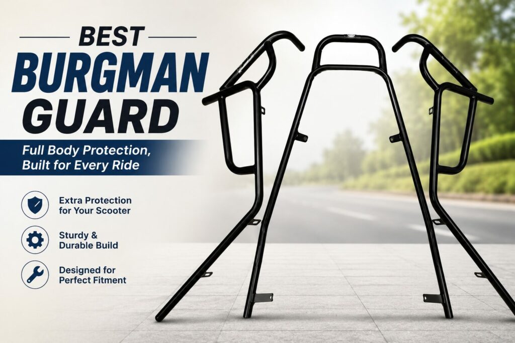 Best Burgman Guard in India: What to Consider Before Buying One