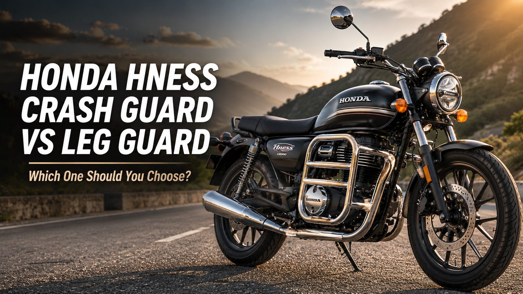Honda Hness Crash Guard vs Leg Guard